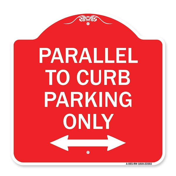 Signmission Parallel to Curb Parking W/ Bidirectional Arrow, Red & White Aluminum Sign, 18" x 18", RW-1818-23503 A-DES-RW-1818-23503 - main